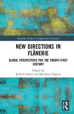 New Directions in Flânerie: Global Perspectives for the Twenty-First Century - cover