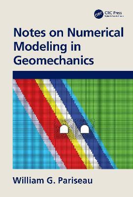 Notes on Numerical Modeling in Geomechanics - William G. Pariseau - cover