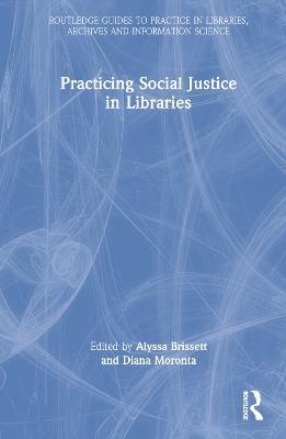Practicing Social Justice in Libraries - cover