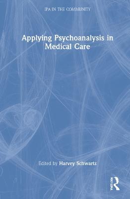 Applying Psychoanalysis in Medical Care - cover