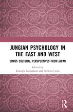 Jungian Psychology in the East and West: Cross-Cultural Perspectives from Japan