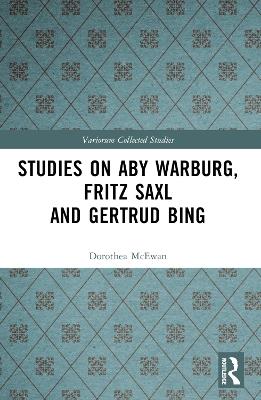 Studies on Aby Warburg, Fritz Saxl and Gertrud Bing - Dorothea McEwan - cover