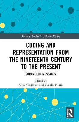 Coding and Representation from the Nineteenth Century to the Present: Scrambled Messages - cover