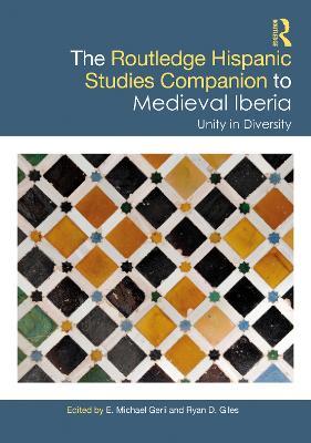 The Routledge Hispanic Studies Companion to Medieval Iberia: Unity in Diversity - cover