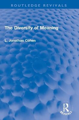 The Diversity of Meaning - L. Jonathan Cohen - cover