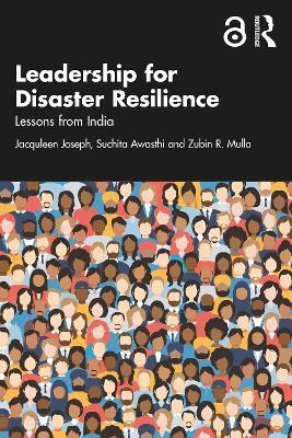 Leadership for Disaster Resilience: Lessons from India - Jacquleen Joseph,Suchita Awasthi,Zubin R. Mulla - cover