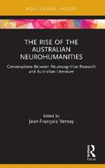 The Rise of the Australian Neurohumanities: Conversations Between Neurocognitive Research and Australian Literature