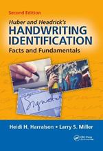 Huber and Headrick's Handwriting Identification: Facts and Fundamentals, Second Edition