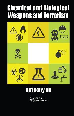 Chemical and Biological Weapons and Terrorism - Anthony Tu - cover