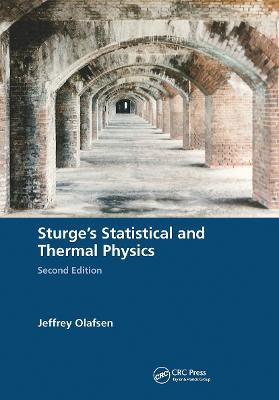 Sturge's Statistical and Thermal Physics, Second Edition - Jeffrey Olafsen - cover