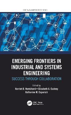 Emerging Frontiers in Industrial and Systems Engineering: Success Through Collaboration - cover