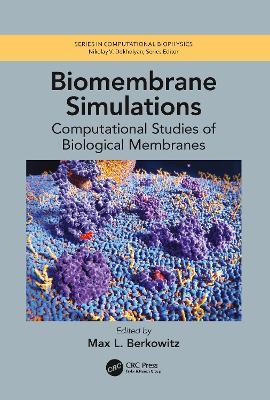 Biomembrane Simulations: Computational Studies of Biological Membranes - cover