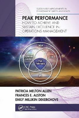 Peak Performance: How to Achieve and Sustain Excellence in Operations Management - Patricia Melton Allen,Frances E. Alston,Emily Millikin DeKerchove - cover