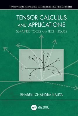 Tensor Calculus and Applications: Simplified Tools and Techniques - Bhaben Chandra Kalita - cover