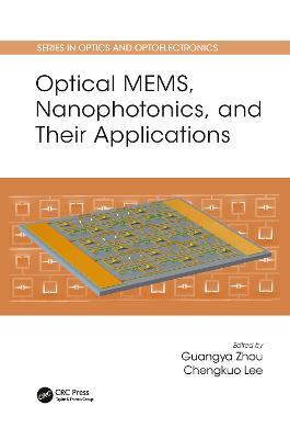 Optical MEMS, Nanophotonics, and Their Applications - cover