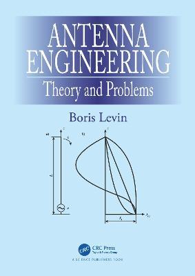 Antenna Engineering: Theory and Problems - Boris Levin - cover