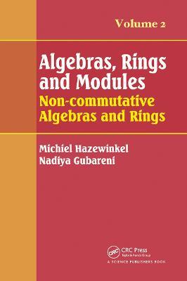 Algebras, Rings and Modules, Volume 2: Non-commutative Algebras and Rings - Michiel Hazewinkel,Nadiya M. Gubareni - cover