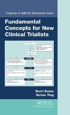 Fundamental Concepts for New Clinical Trialists - Scott Evans,Naitee Ting - cover