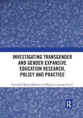 Investigating Transgender and Gender Expansive Education Research, Policy and Practice - cover