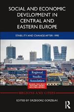 Social and Economic Development in Central and Eastern Europe: Stability and Change after 1990