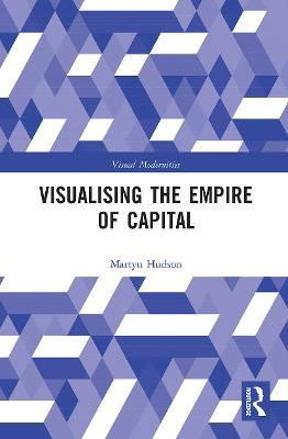 Visualising the Empire of Capital - Martyn Hudson - cover
