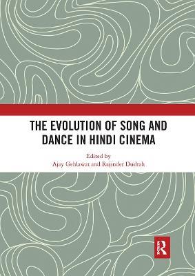 The Evolution of Song and Dance in Hindi Cinema - cover