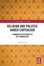 Religion and Politics Under Capitalism: A Humanistic Approach to the Terminology