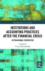 Institutions and Accounting Practices after the Financial Crisis: International Perspective