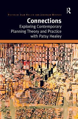 Connections: Exploring Contemporary Planning Theory and Practice with Patsy Healey - Jean Hillier,Jonathan Metzger - cover