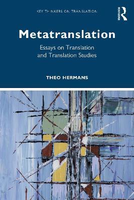 Metatranslation: Essays on Translation and Translation Studies - Theo Hermans - cover