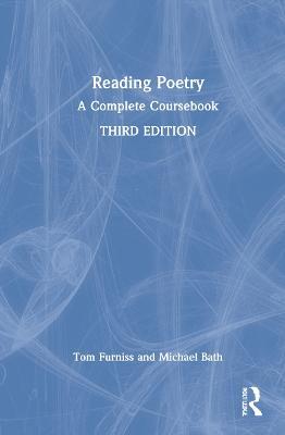 Reading Poetry: A Complete Coursebook - Tom Furniss,Michael Bath - cover