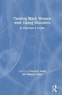 Treating Black Women with Eating Disorders: A Clinician's Guide - cover