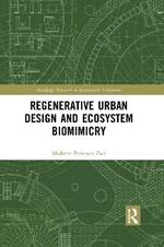 Regenerative Urban Design and Ecosystem Biomimicry