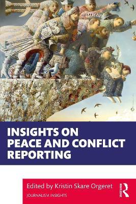 Insights on Peace and Conflict Reporting - cover