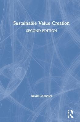 Sustainable Value Creation - David Chandler - cover