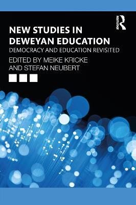 New Studies in Deweyan Education: Democracy and Education Revisited - cover