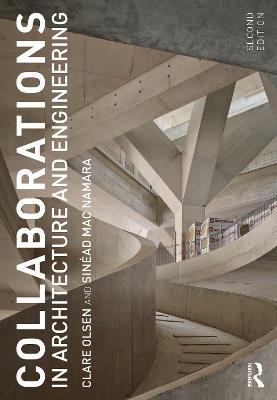 Collaborations in Architecture and Engineering - Clare Olsen,Sinead Mac Namara - cover