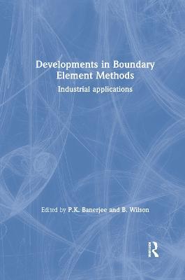 Developments in Boundary Element Methods: Industrial applications - cover
