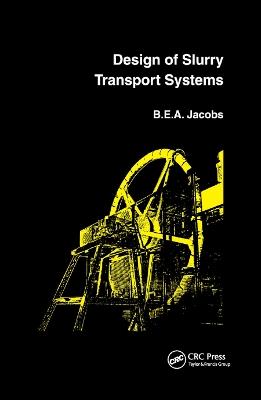 Design of Slurry Transport Systems - B.E.A. Jacobs - cover