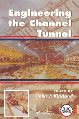 Engineering the Channel Tunnel - cover