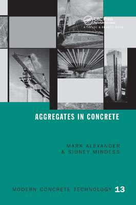 Aggregates in Concrete - Mark Alexander,Sidney Mindess - cover