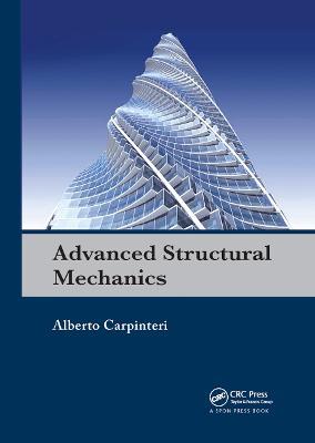Advanced Structural Mechanics - Alberto Carpinteri - cover