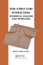 Soil-Structure Interaction: Numerical Analysis and Modelling