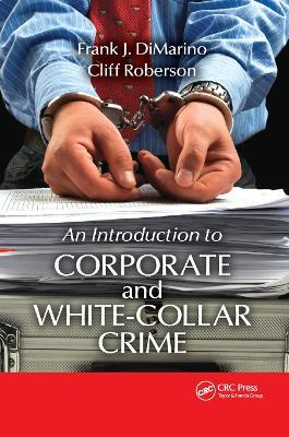 Introduction to Corporate and White-Collar Crime - Frank J. DiMarino,Cliff Roberson - cover