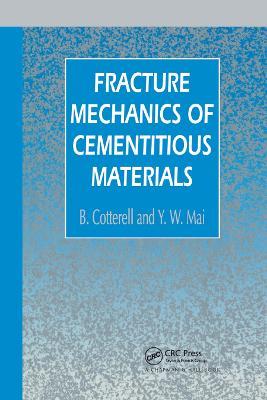 Fracture Mechanics of Cementitious Materials - B. Cotterell,Y.W. Mai - cover