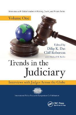 Trends in the Judiciary: Interviews with Judges Across the Globe, Volume One - cover