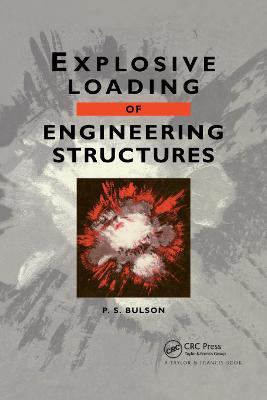 Explosive Loading of Engineering Structures - P.S. Bulson - cover