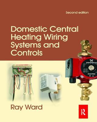 Domestic Central Heating Wiring Systems and Controls - Raymond Ward - cover