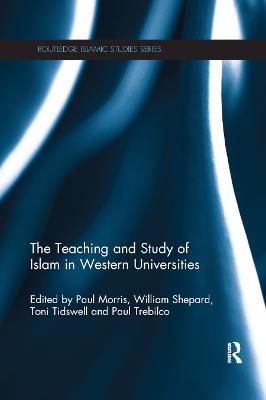 The Teaching and Study of Islam in Western Universities - cover
