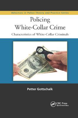 Policing White-Collar Crime: Characteristics of White-Collar Criminals - Petter Gottschalk - cover